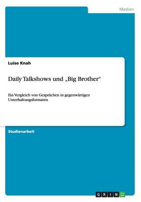 Daily Talkshows Und "Big Brother" (Paperback)