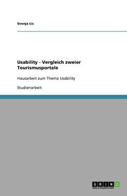 Usability - Vergleich Zweier Tourismusportale (Paperback)