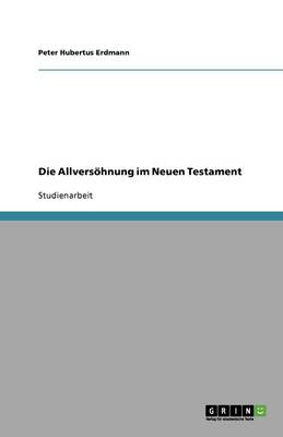 Die Allversohnung Im Neuen Testament (Paperback)