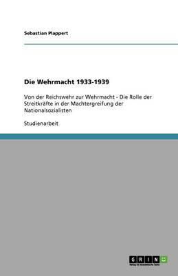 Die Wehrmacht 1933-1939 (Paperback)