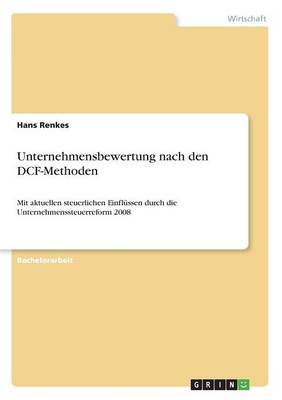 Unternehmensbewertung Nach Den Dcf-Methoden (Paperback)