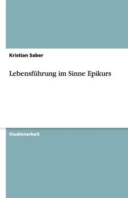 Lebensfuhrung Im Sinne Epikurs (Paperback)