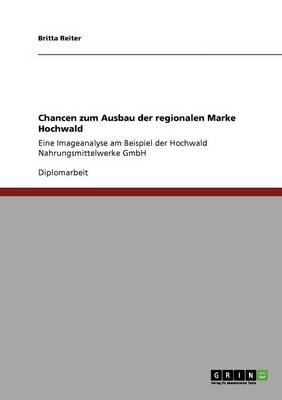 Chancen Zum Ausbau Der Regionalen Marke Hochwald (Paperback)