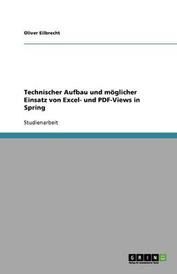 Technischer Aufbau Und M glicher Einsatz Von Excel- Und Pdf-Views in Spring (Paperback)