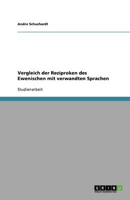Vergleich Der Reziproken Des Ewenischen Mit Verwandten Sprachen (Paperback)
