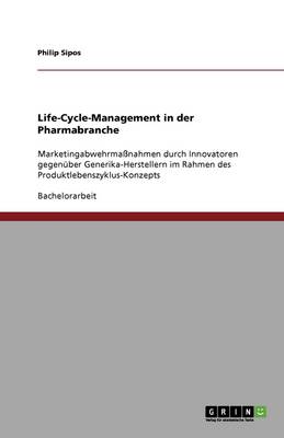 Life-Cycle-Management in Der Pharmabranche (Paperback)