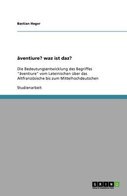 Aventiure? Waz Ist Daz? (Paperback)