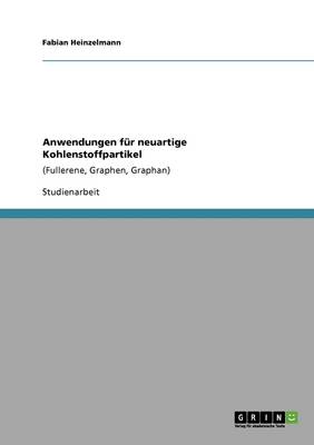 Anwendungen F r Neuartige Kohlenstoffpartikel (Paperback)