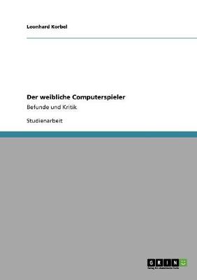 Der Weibliche Computerspieler (Paperback)