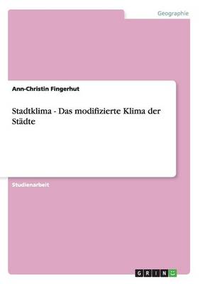 Stadtklima - Das Modifizierte Klima Der Stadte (Paperback)