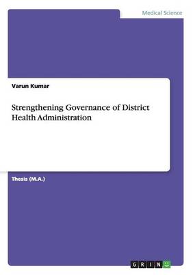 Strengthening Governance of District Health Administration (Paperback)
