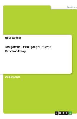 Anaphern - Eine Pragmatische Beschreibung (Paperback)