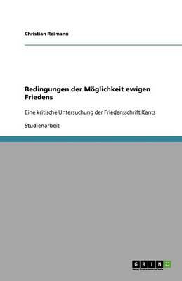 Bedingungen Der M glichkeit Ewigen Friedens (Paperback)