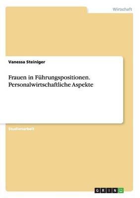 Frauen in Fuhrungspositionen. Personalwirtschaftliche Aspekte (Paperback)
