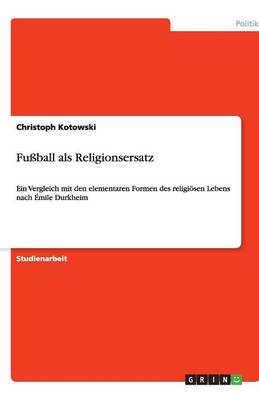 Fuball ALS Religionsersatz (Paperback)