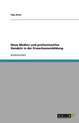 Neue Medien Und Professionelles Handeln in Der Erwachsenenbildung (Paperback)