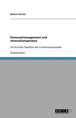 Personalmanagement Und Innovationsprozess (Paperback)