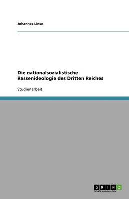 Die Nationalsozialistische Rassenideologie Des Dritten Reiches (Paperback)