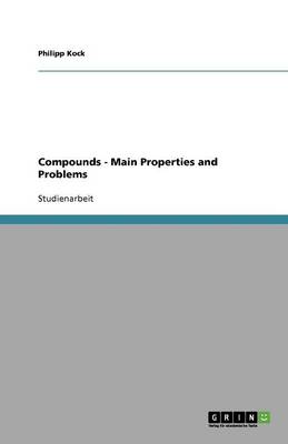 Compounds - Main Properties and Problems (Paperback)