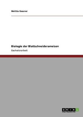 Biologie Der Blattschneiderameisen (Paperback)