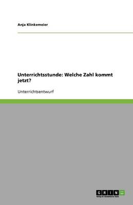 Unterrichtsstunde: Welche Zahl Kommt Jetzt? (Paperback)