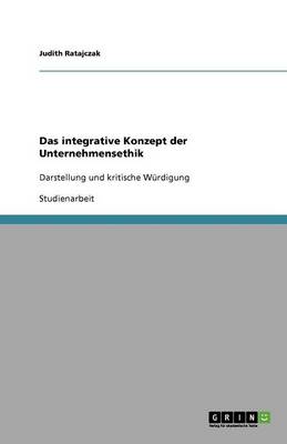 Das Integrative Konzept Der Unternehmensethik (Paperback)