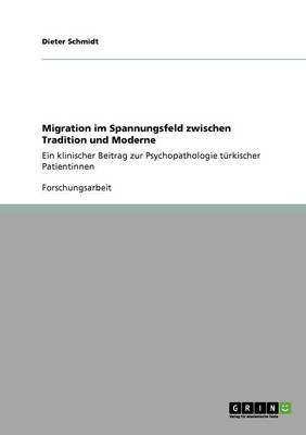 Migration Im Spannungsfeld Zwischen Tradition Und Moderne (Paperback)