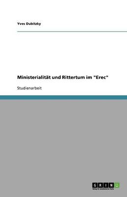 Ministerialit t Und Rittertum Im "erec" (Paperback)