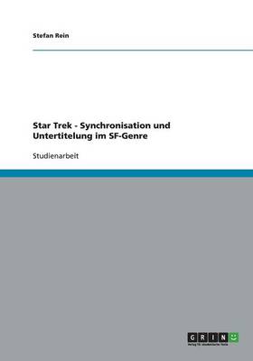 Star Trek: Synchronisation Und Untertitelung Im SF-Genre (Paperback)