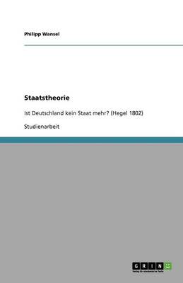 Hegels Kritik an Der Verfassung Des Deutschen Reiches Um 1802 Im Historischen Kontext (Paperback)
