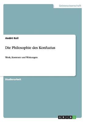 Die Philosophie Des Konfuzius (Paperback)