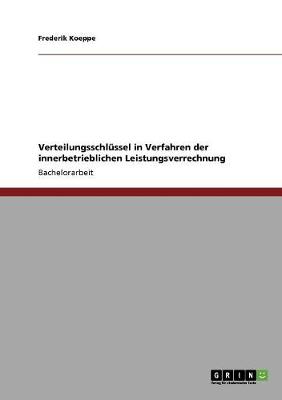 Verteilungsschlussel in Verfahren Der Innerbetrieblichen Leistungsverrechnung (Paperback)