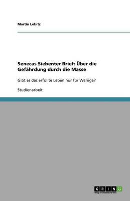 Senecas Siebenter Brief: ber Die Gef hrdung Durch Die Masse (Paperback)