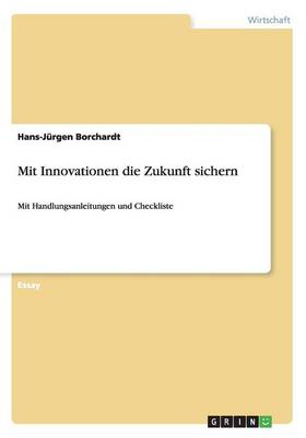 Mit Innovationen Die Zukunft Sichern (Paperback)