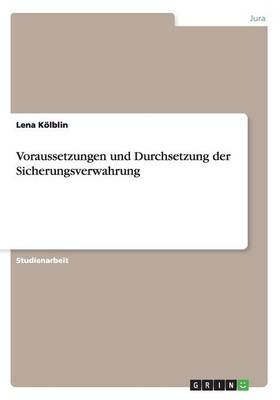 Voraussetzungen Und Durchsetzung Der Sicherungsverwahrung (Paperback)