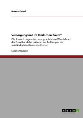 Versorgungsnot Im Landlichen Raum? (Paperback)