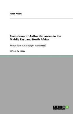 Persistence of Authoritarianism in the Middle East and North Africa (Paperback)