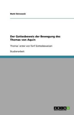 Der Gottesbeweis Der Bewegung Des Thomas Von Aquin (Paperback)