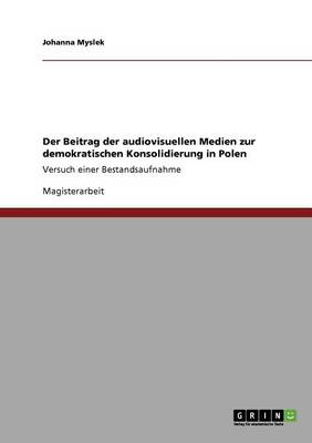 Der Beitrag Der Audiovisuellen Medien Zur Demokratischen Konsolidierung in Polen (Paperback)