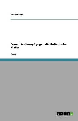 Frauen Im Kampf Gegen Die Italienische Mafia (Paperback)