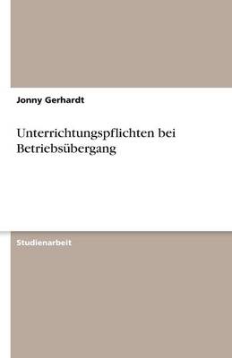 Unterrichtungspflichten Bei Betriebsubergang (Paperback)
