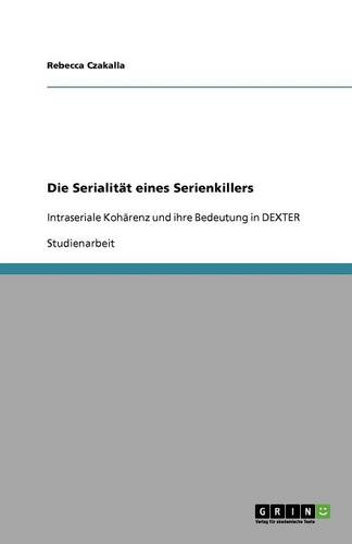Die Serialit t Eines Serienkillers (Paperback)