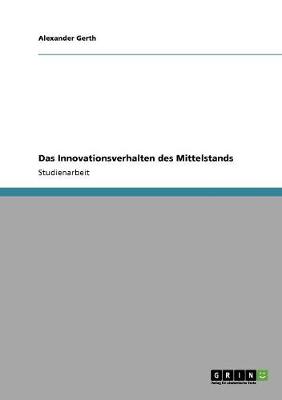 Das Innovationsverhalten Des Mittelstands (Paperback)