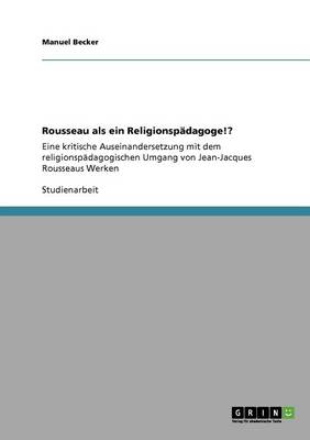Rousseau ALS Ein Religionspadagoge!? (Paperback)