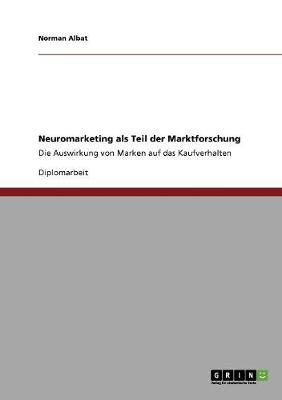 Neuromarketing ALS Teil Der Marktforschung (Paperback)