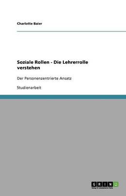 Soziale Rollen - Die Lehrerrolle Verstehen (Paperback)