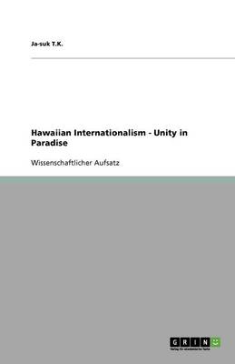 Hawaiian Internationalism - Unity in Paradise (Paperback)