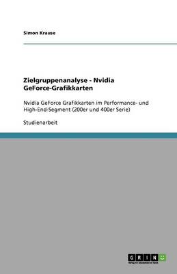Zielgruppenanalyse - Nvidia Geforce-Grafikkarten (Paperback)
