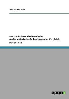 Der Danische Und Schwedische Parlamentarische Ombudsmann Im Vergleich (Paperback)