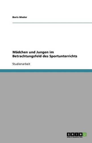 Madchen Und Jungen Im Betrachtungsfeld Des Sportunterrichts (Paperback)